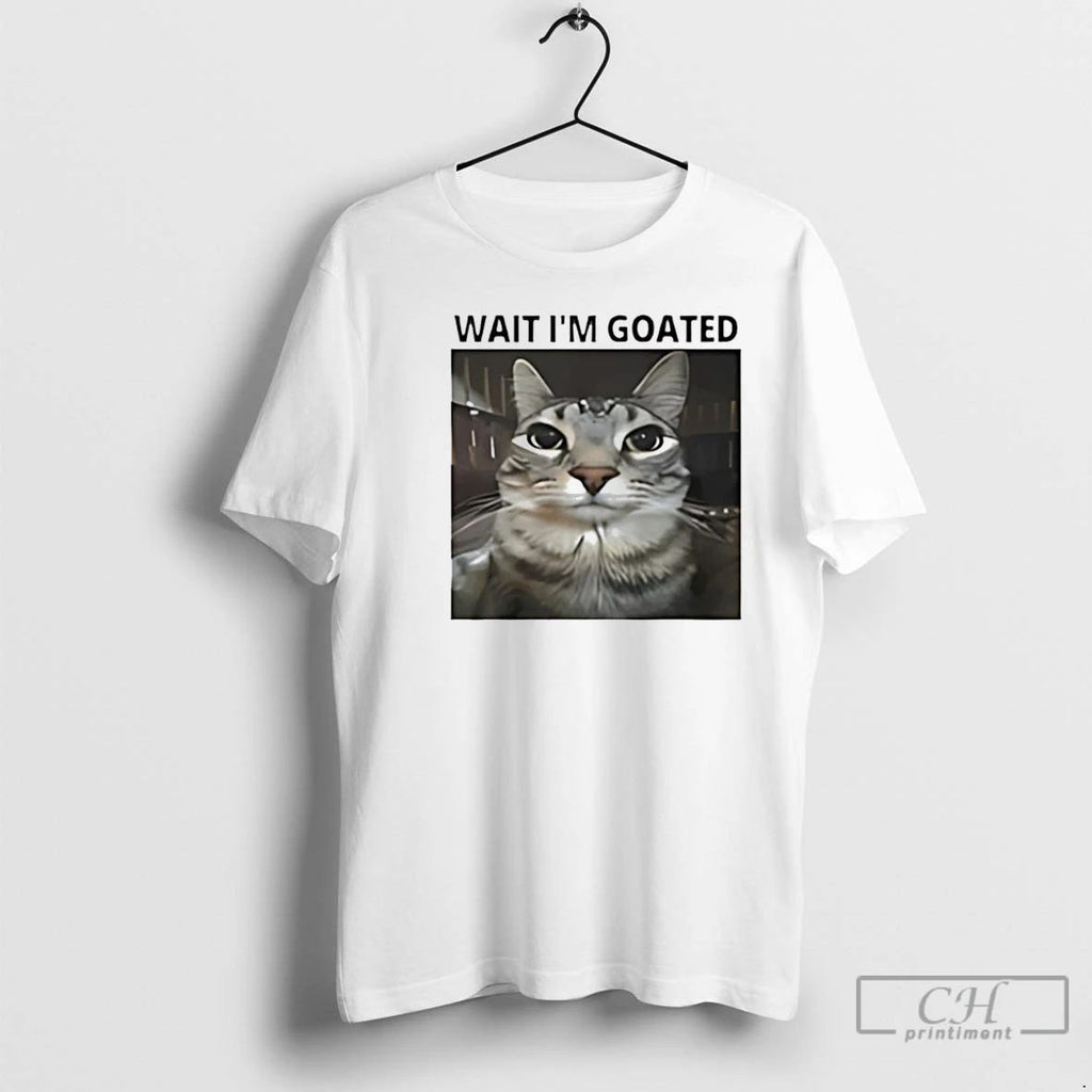 Premium Wait Im Goated Cat Funny T Shirts