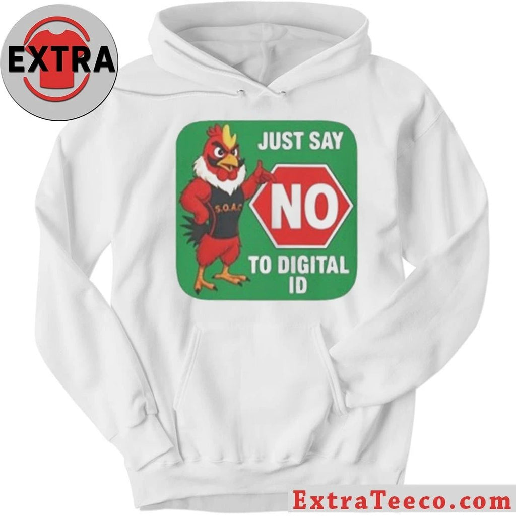 Just Say No To Opposing Digital ID Shirt