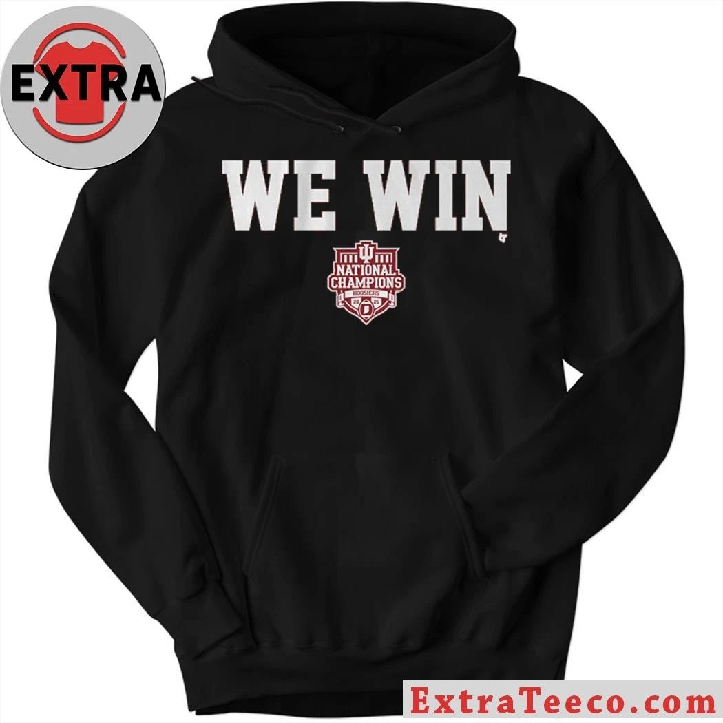 Indiana Football CFP National Champions We Win Shirt