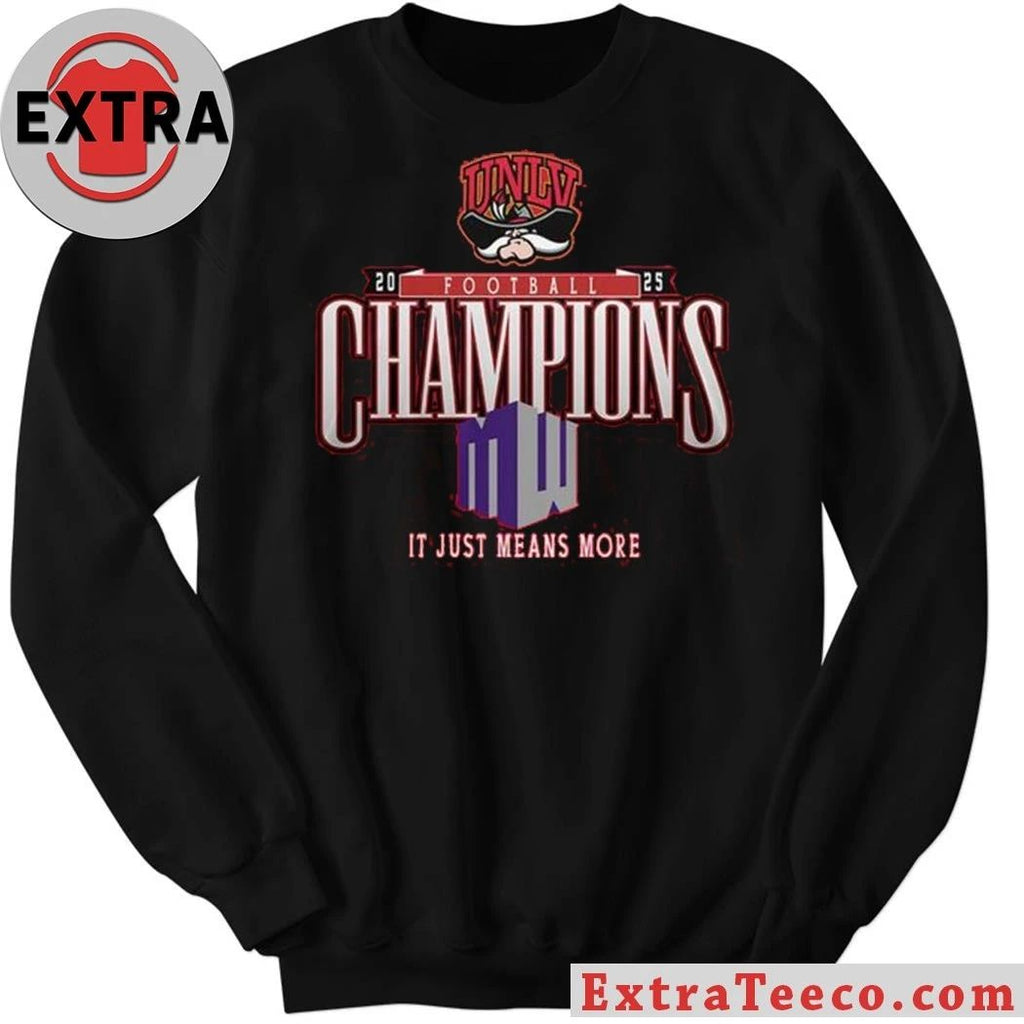UNLV Rebels Mountain West Champions 2025 Means More Shirt