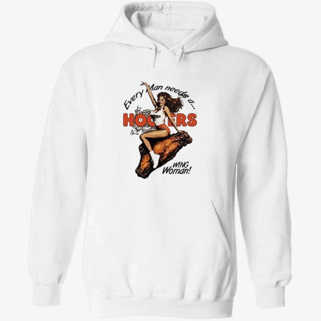 Hooters Merch Every Mand Need A Wing Woman Shirt