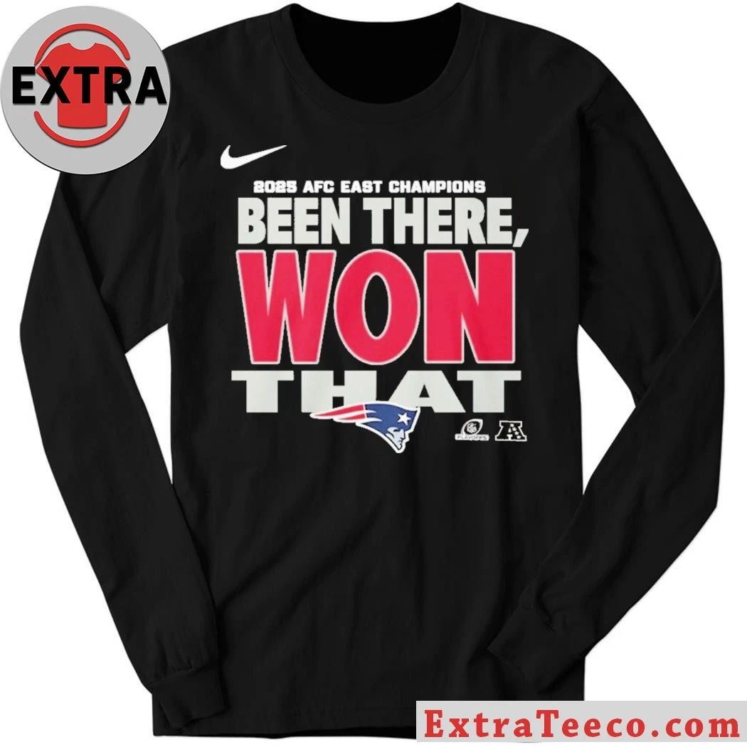 New England Football Patriots AFC East Division Champions Been There Won That Locker Room 2025 Shirt