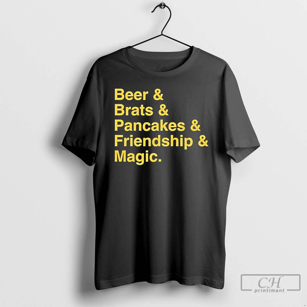 Premium Beer And Brats And Pancakes And Friendship And Magic T Shirts