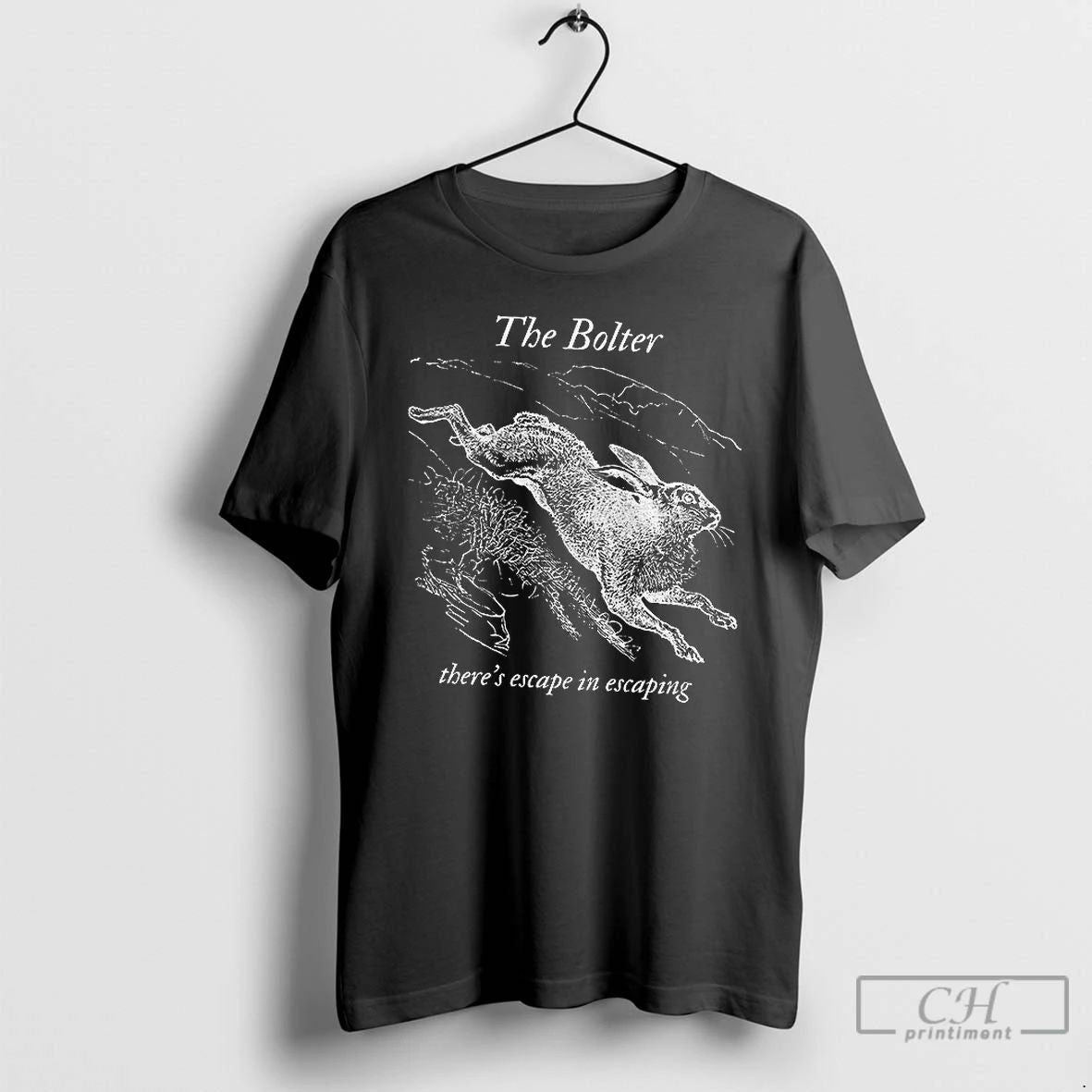Premium Bunny The Bolter Theres Escape In Escaping T Shirts
