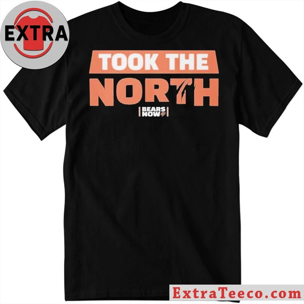 Took The North Bears Now 2025 Bears North Champs Shirt