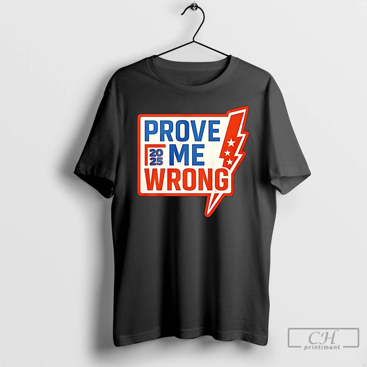 Premium Charlie Kirk Prove Me Wrong 2025 T Shirts
