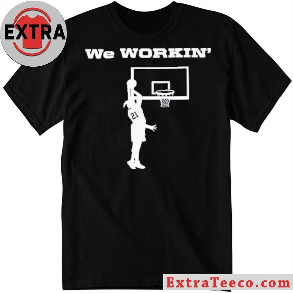 We Workin #21 Basketball T-Shirt