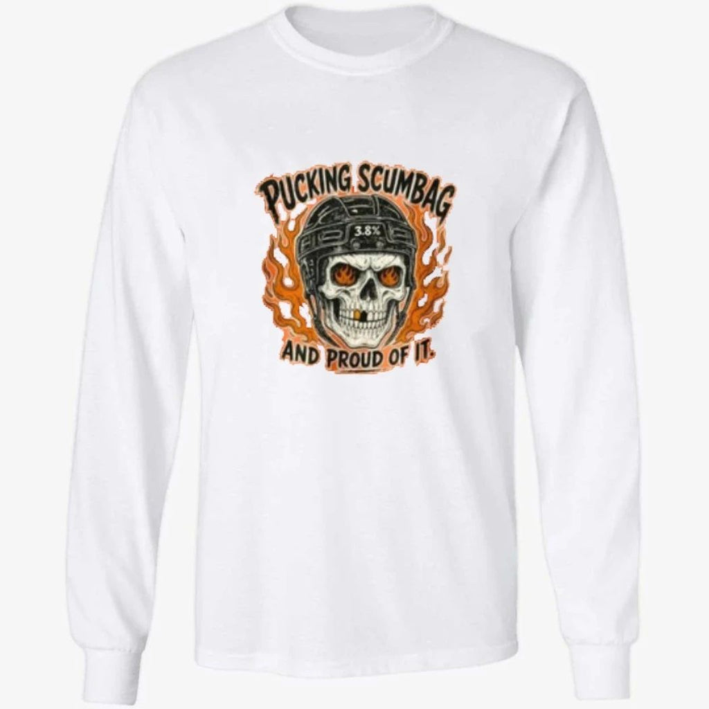 Pucking Scumbag And Proud Of It Shirt