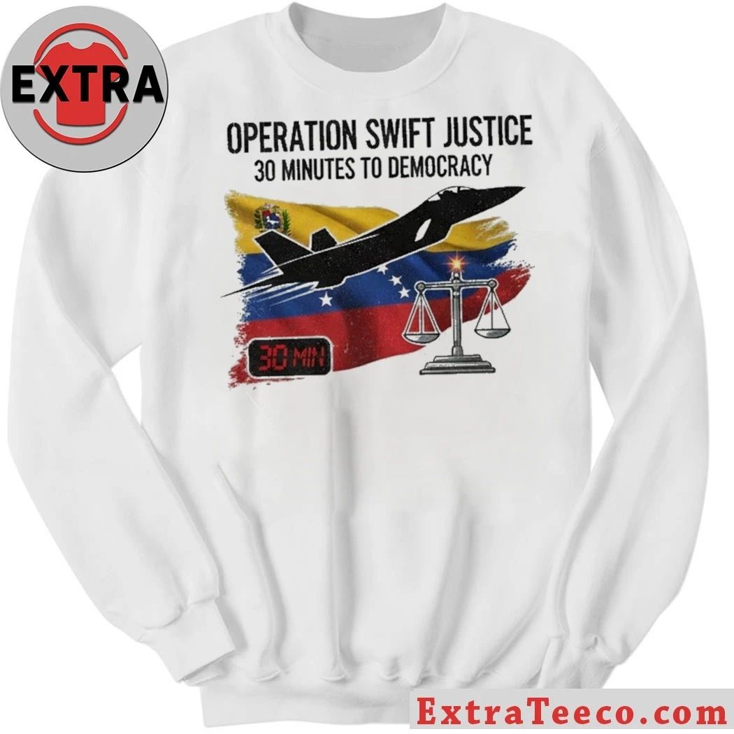Original Operation Swift Justice 30 Minutes to Democracy Venezuela Military Shirt