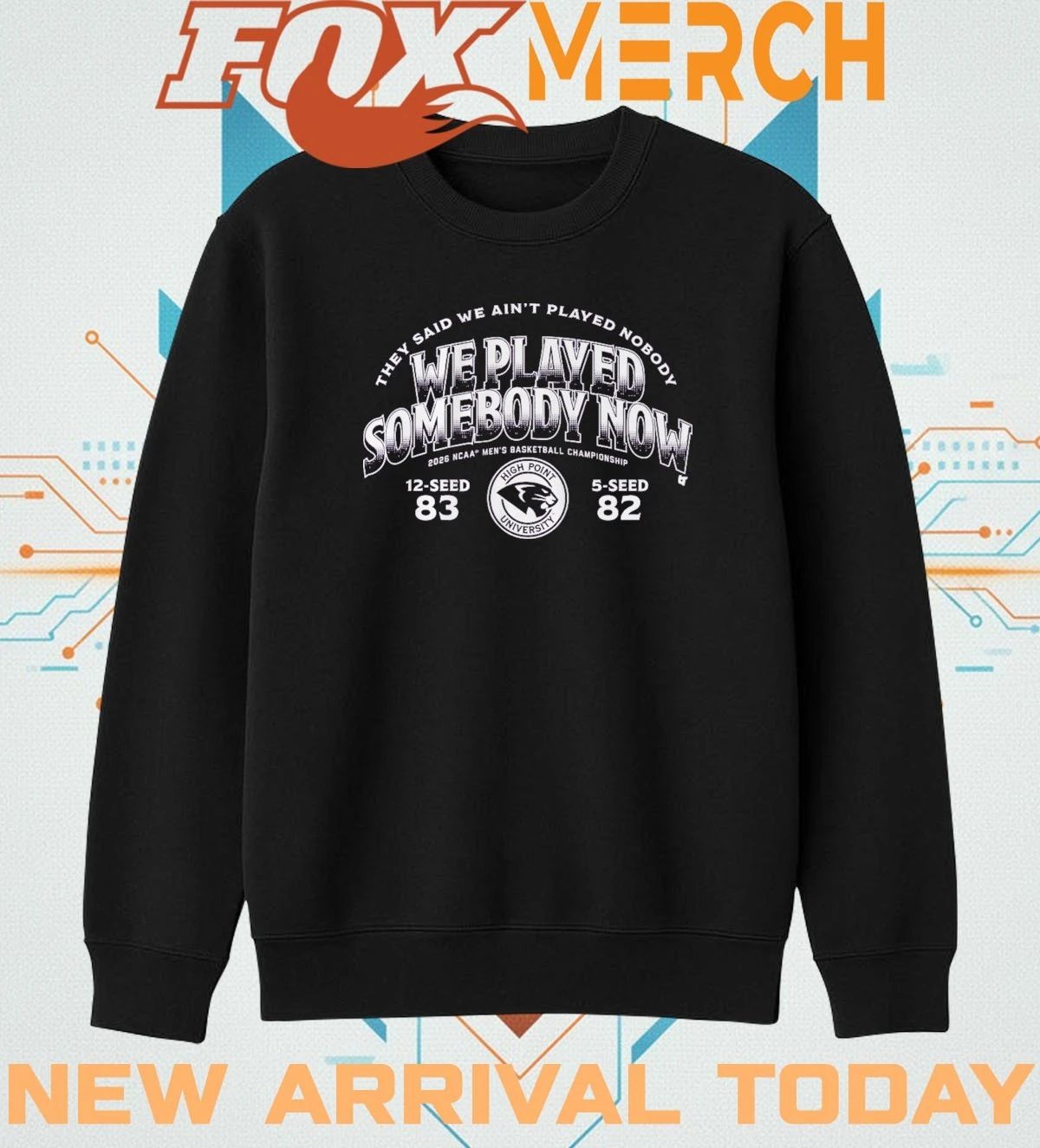 High Point Panthers MBB 2026 March Madness We Played Somebody Now t-shirt
