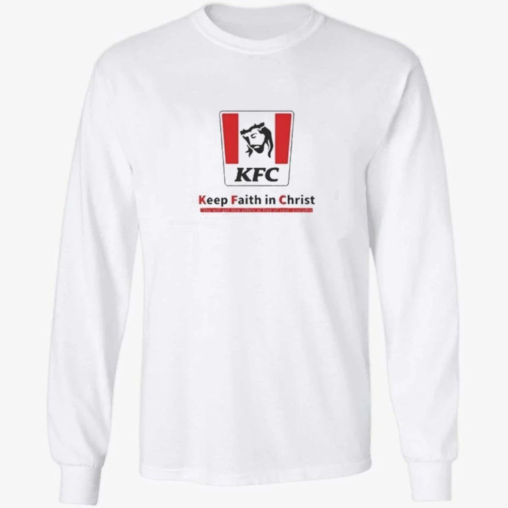 Christ KFC Keep Faith In Christ Shirt