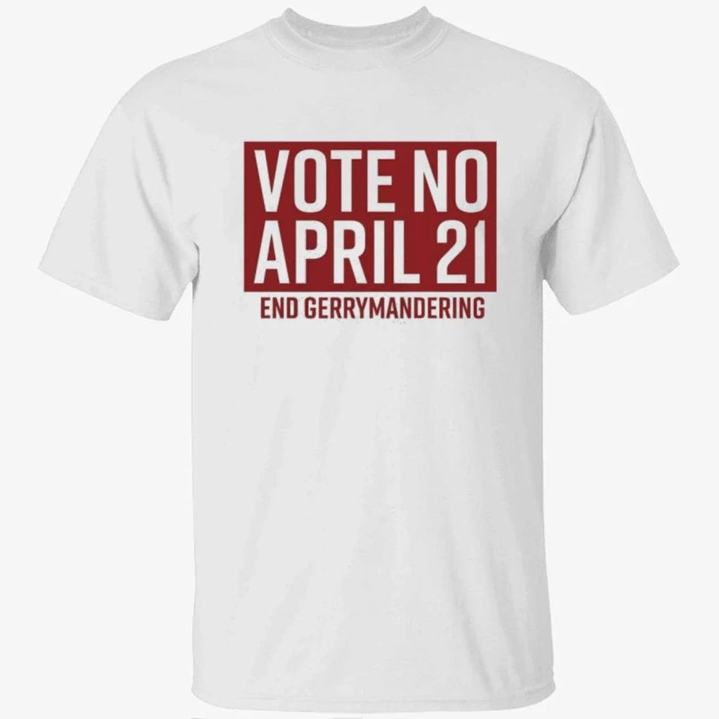 Vote No April 21 Garment-Dyed Shirt