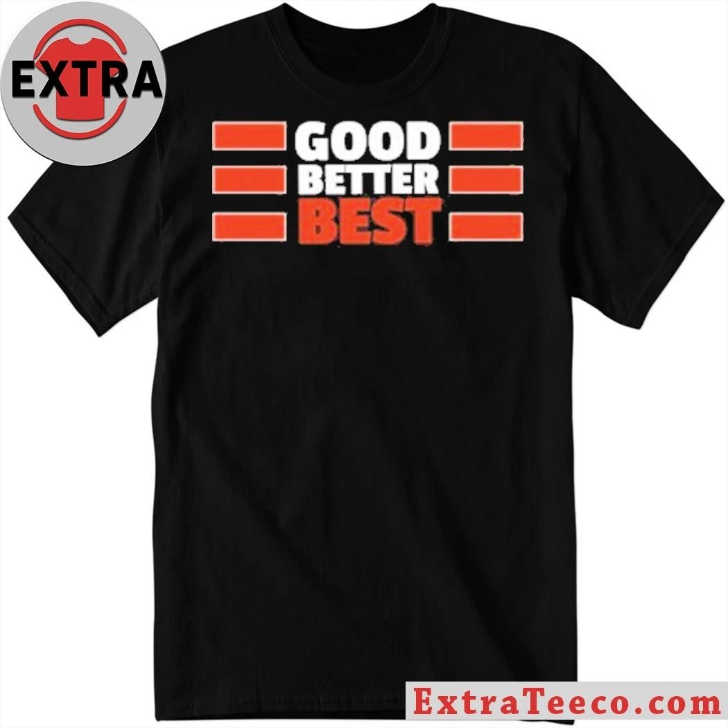 Good Better Best Bears Shirt