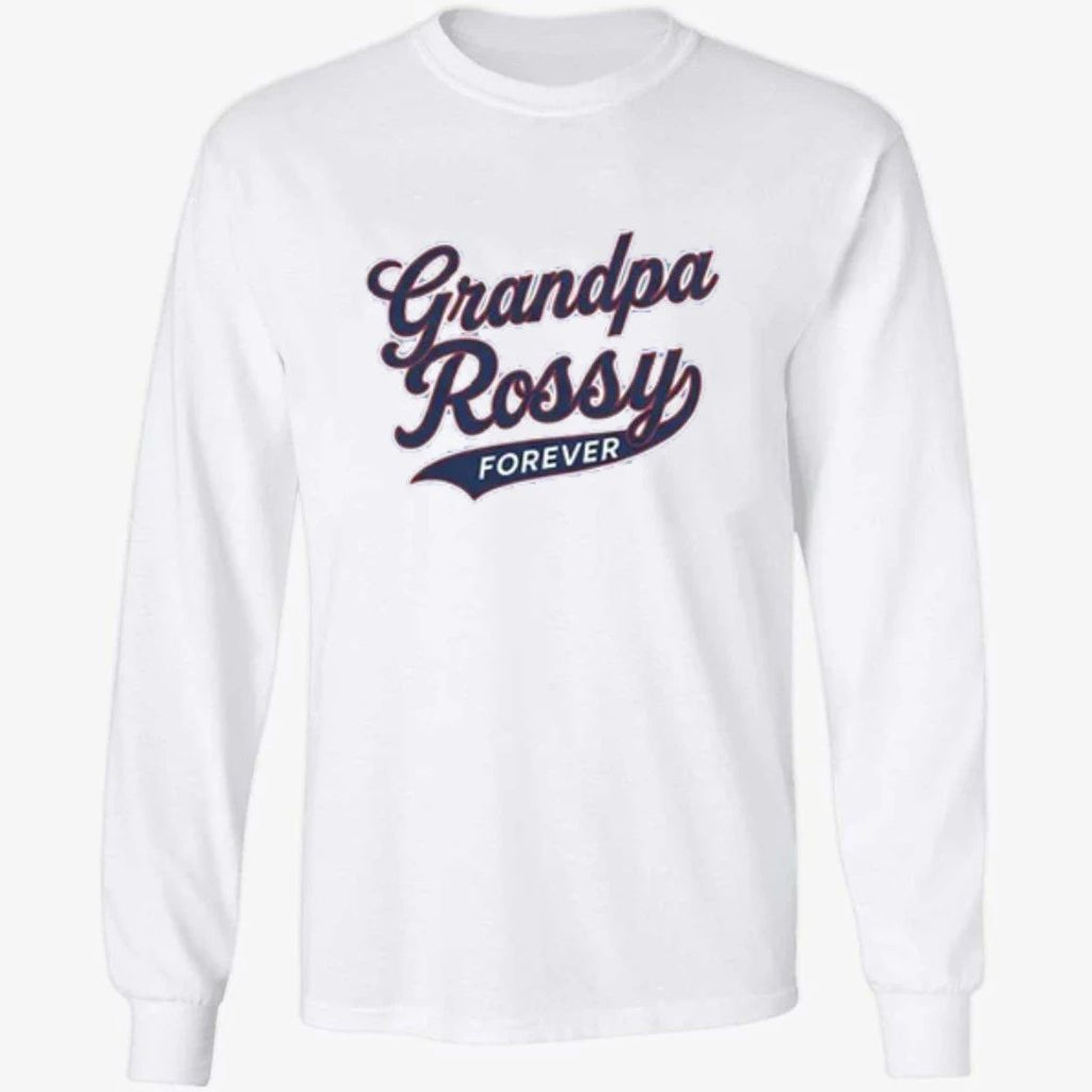 Grandpa Rossy Forever Shirt