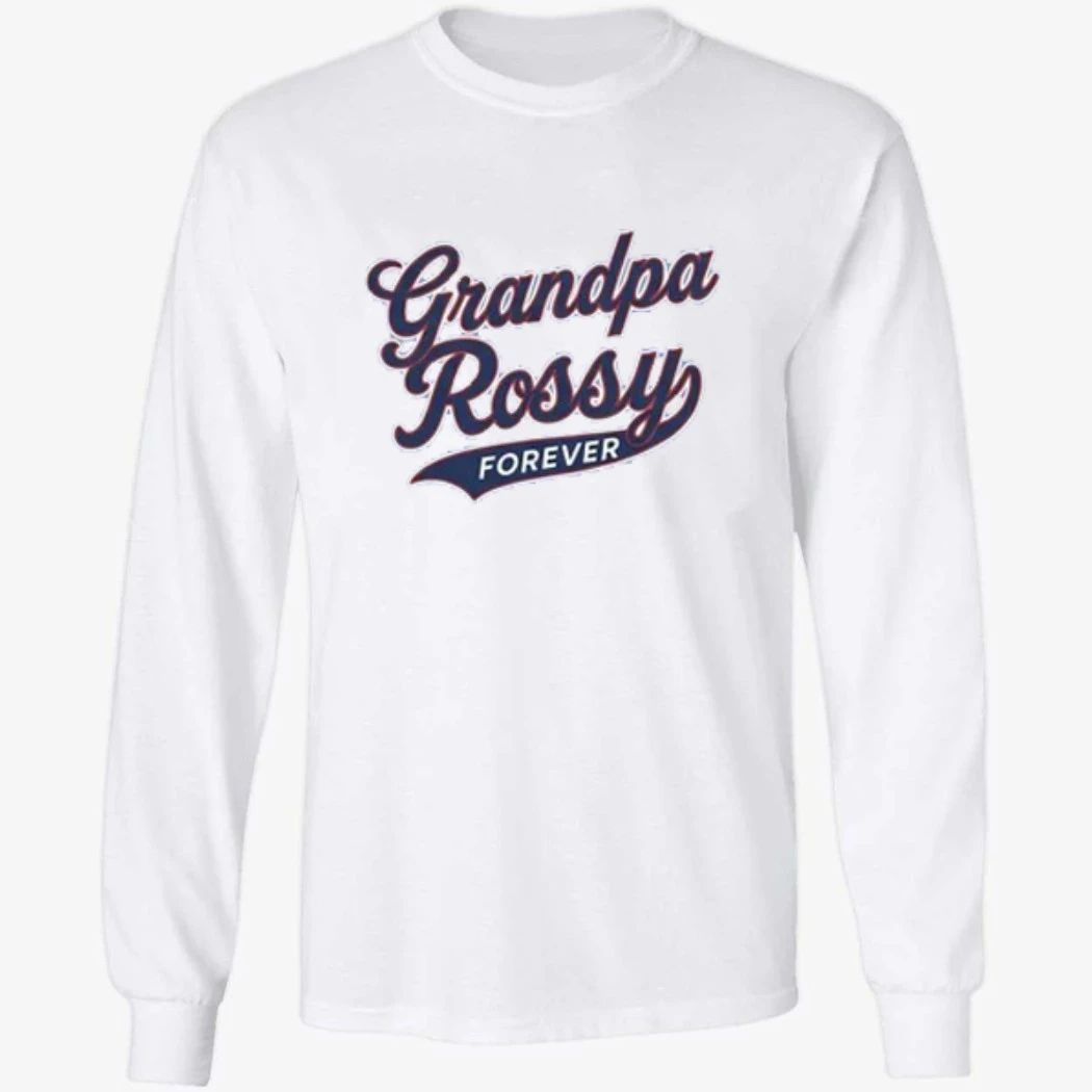 Grandpa Rossy Forever Shirt
