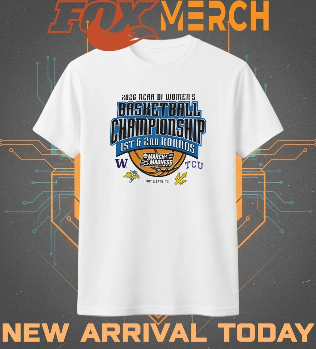 2026 NCAA DI Women’s Basketball Championship 1st & 2nd Rounds March Madness Fort Worth, TX t-shirt