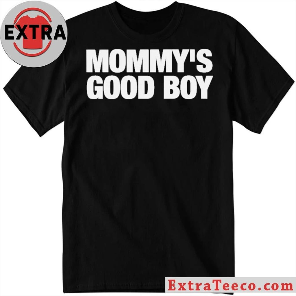 Original Mommy’s Good Boy T-Shirt