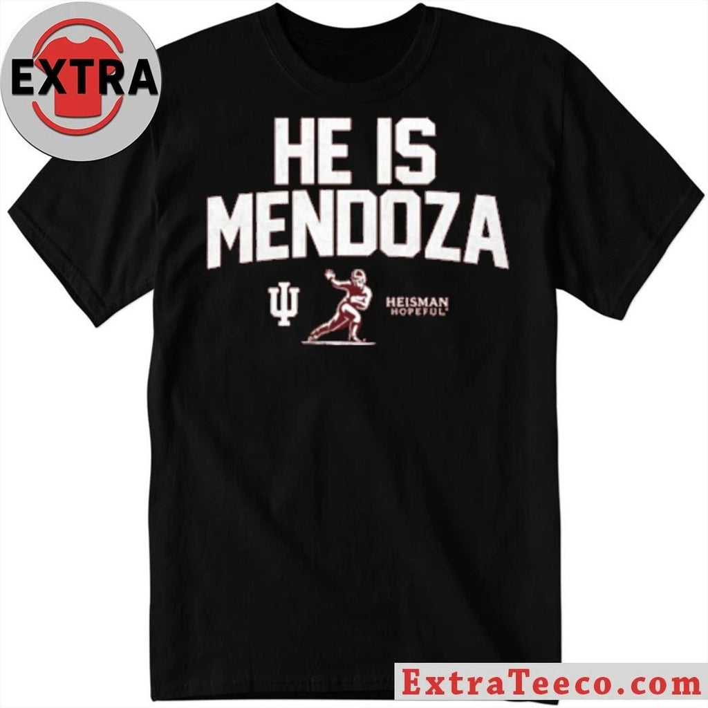 Indiana He Is Mendoza Heisman Hopeful 2026 T-Shirt
