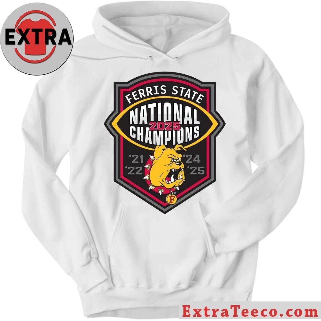 Original The Ferris State Bulldogs, who won their fourth NCAA Division II national championship in five years Shirt