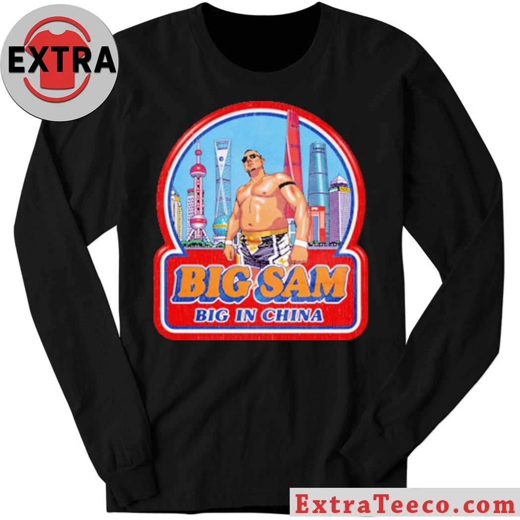 John Cena Big Sam Big in China Shirt