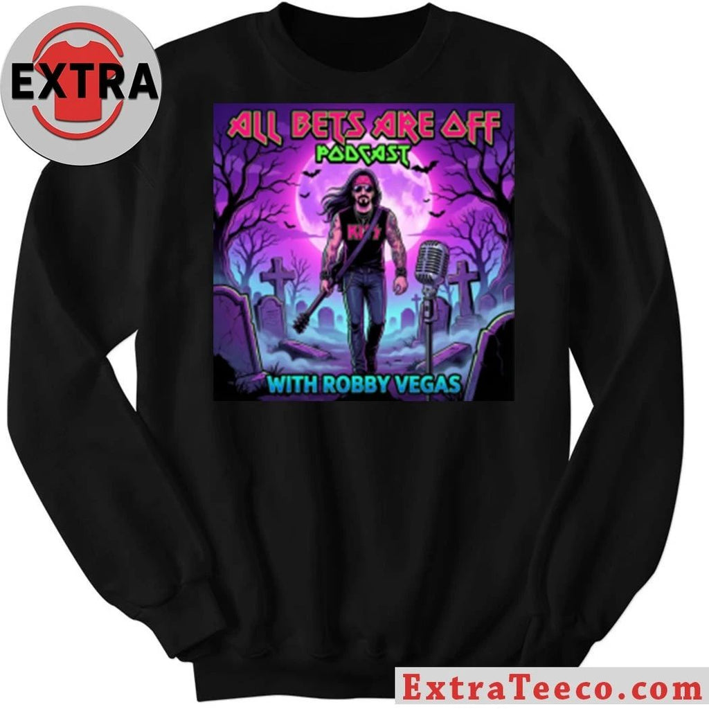 Robby Vegas All Bets Are Off Podcast With Robby Vegas Shirt