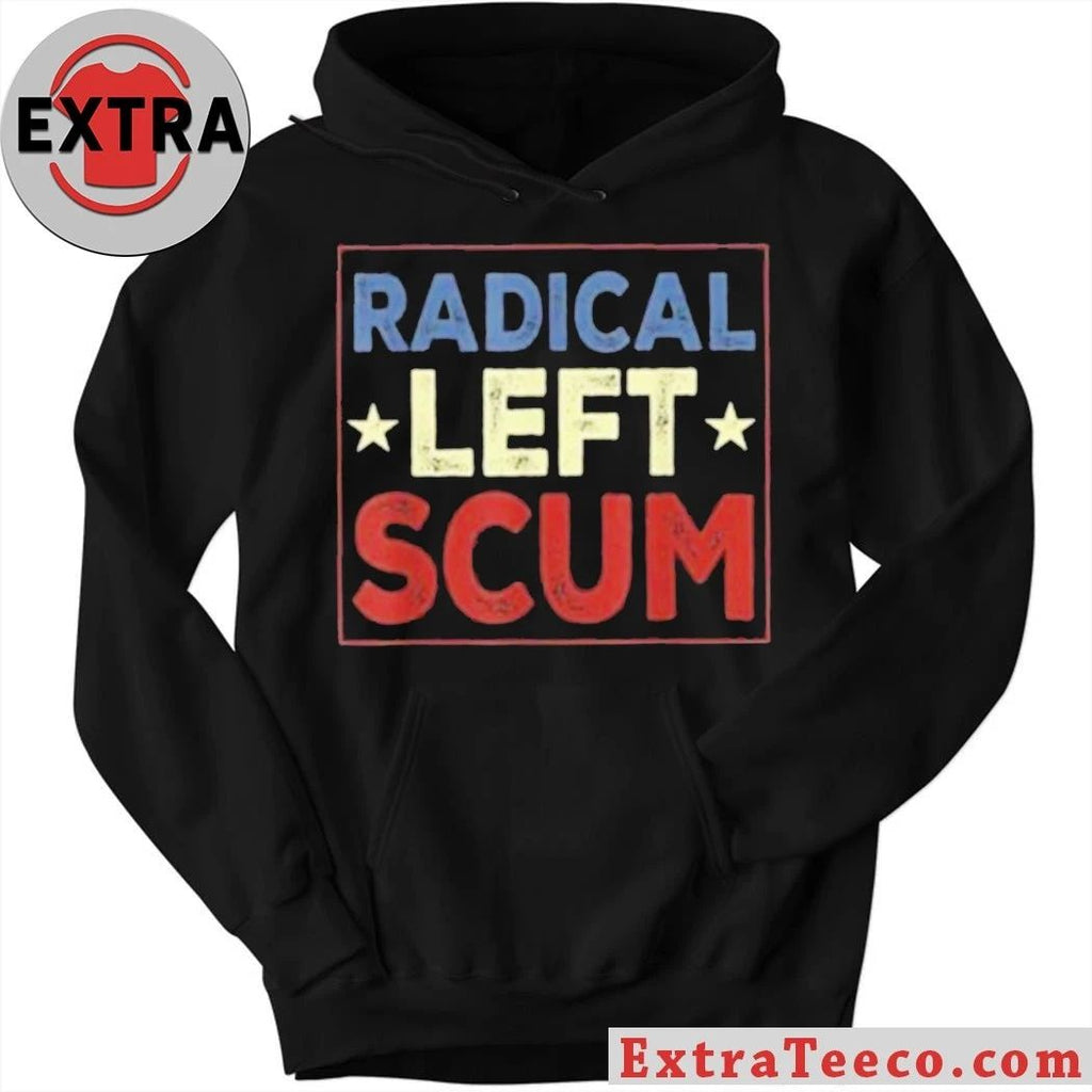 Radical Left Scum T-Shirt