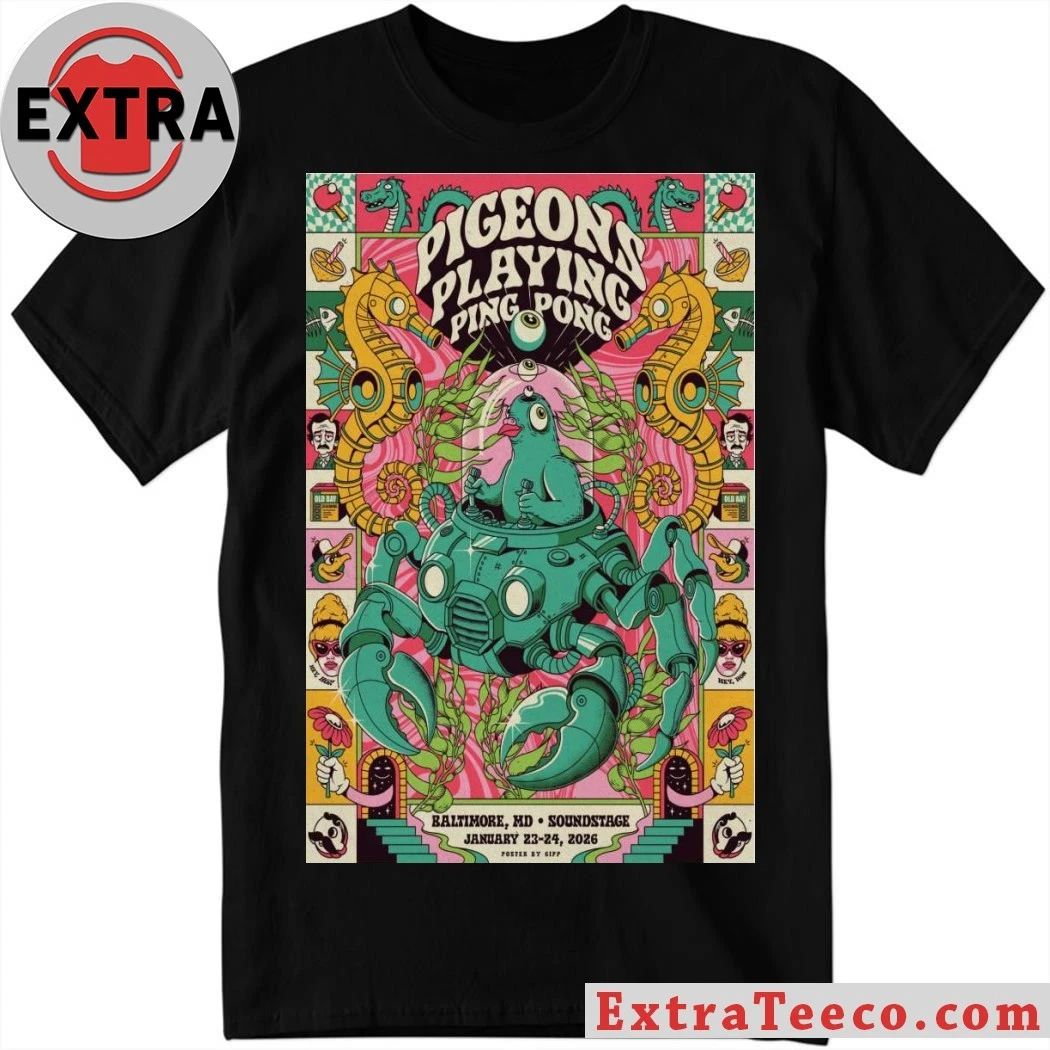 Pigeons Playing Ping Pong Jan 23-24 2026 Baltimore Soundstage Baltimore, MD Poster Shirt