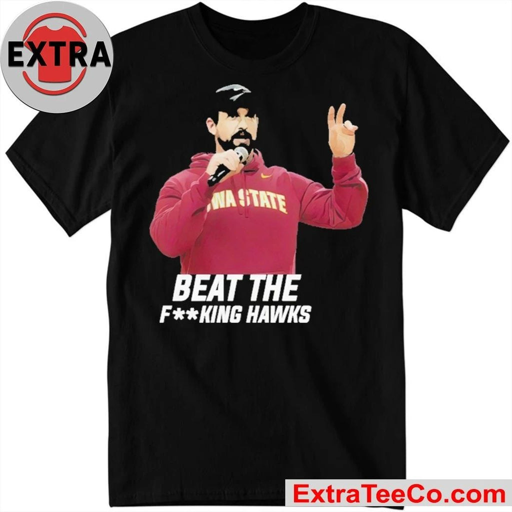 Matt Van Winkle Beat The Fking Hawks Iowa State Cyclones head football coach Jimmy Rogers Shirt