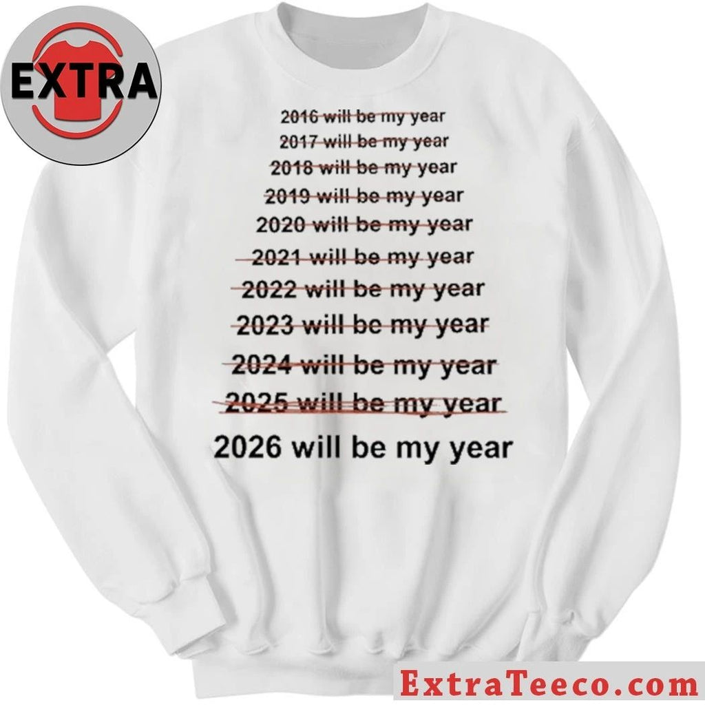Emotionalclub This Will Be My Year T-Shirt