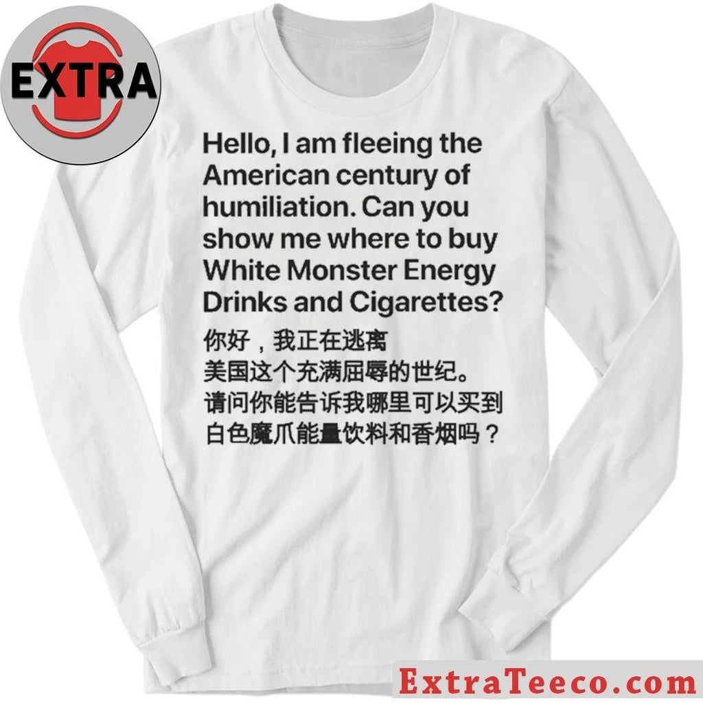 Hello, I Am Fleeing The American Century Of Humiliation T-Shirt