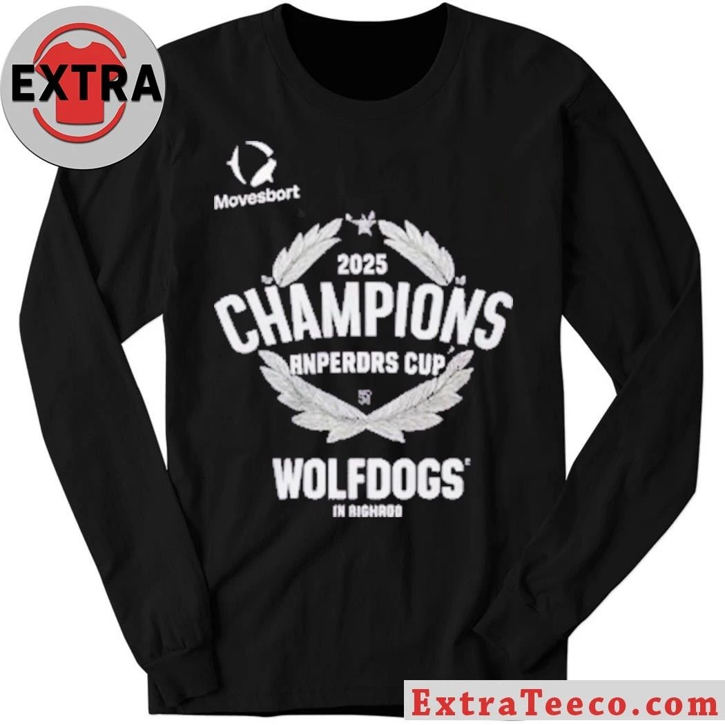 Wolfdogs In Righrod 2025 Champions Anperdrs Cup T-Shirt