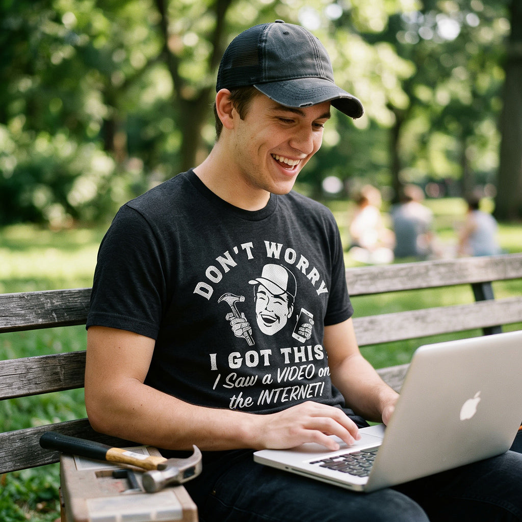 Dont Worry I Got This I Saw A Video On The Internet Men's T Shirt
