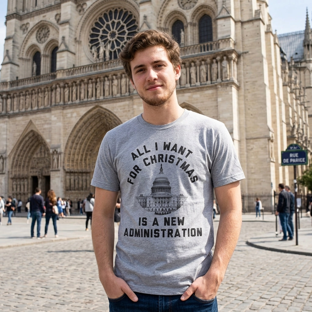 All I Want For Christmas Is A New Administration Men's T Shirt
