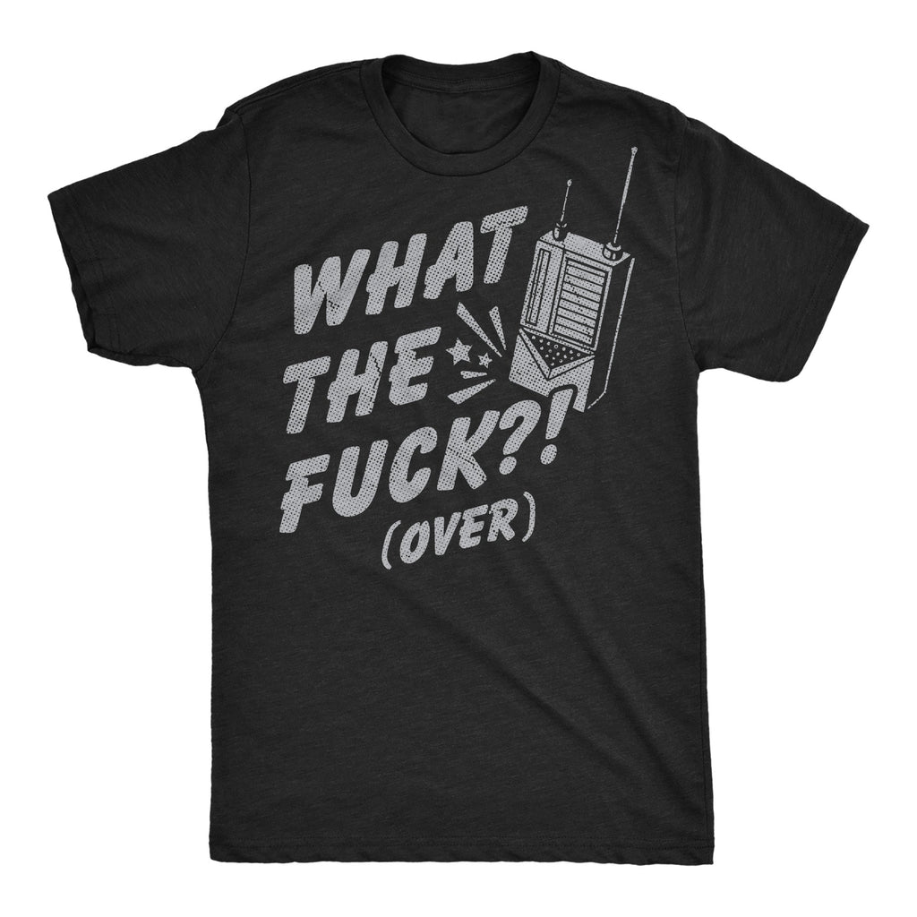 What The Fuck Over Men's T Shirt