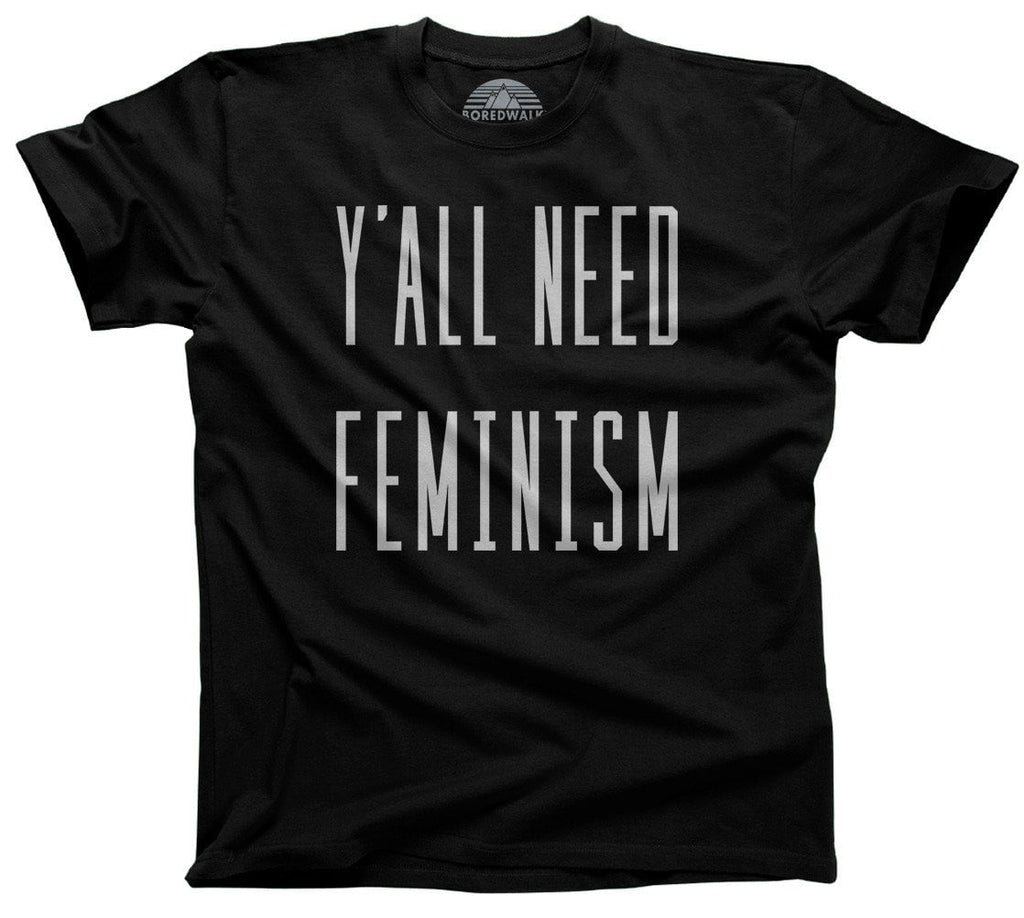 Men's Y'All Need Feminism T-Shirt Funny Feminist Shirt