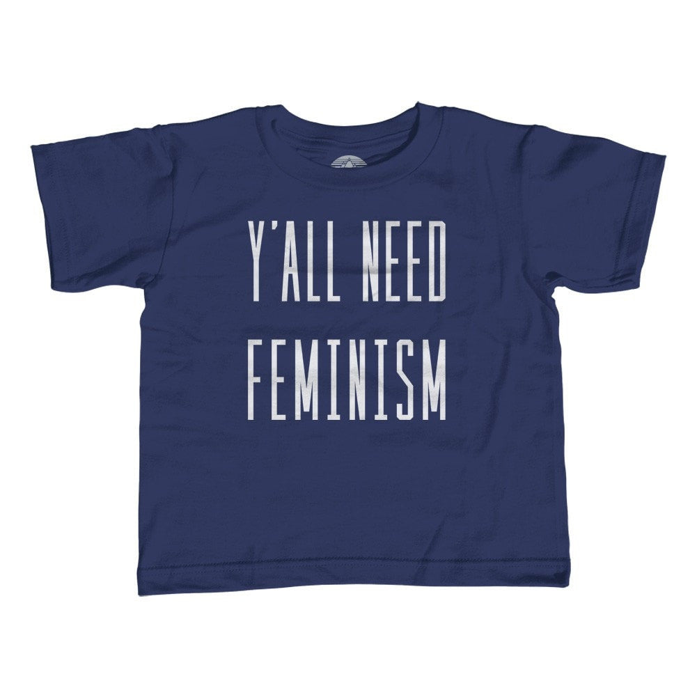 Boy's Y'All Need Feminism T-Shirt Funny Feminist Shirt