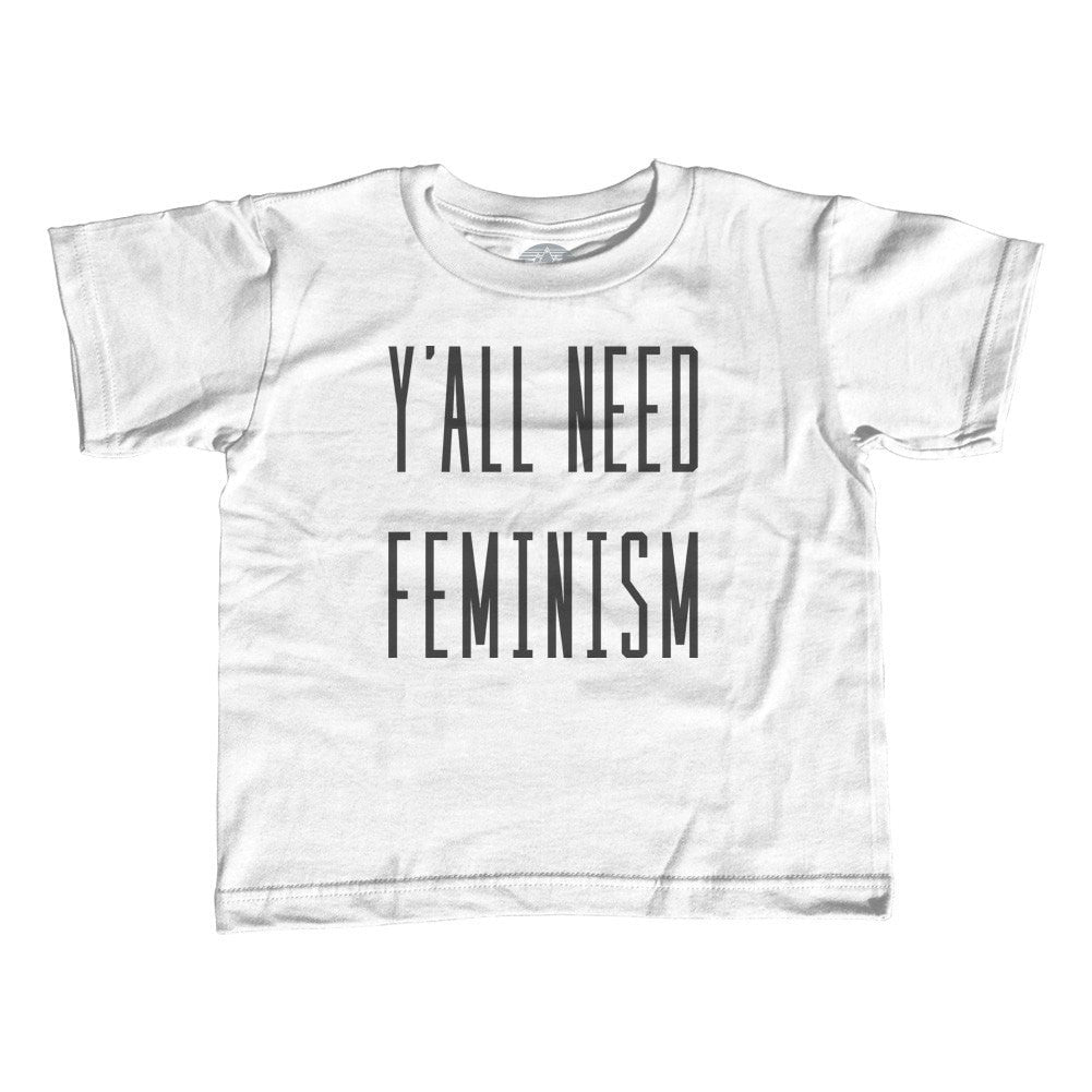 Boy's Y'All Need Feminism T-Shirt Funny Feminist Shirt