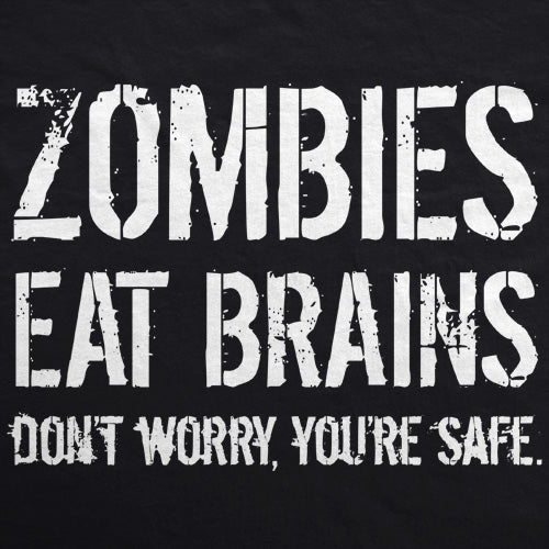 Zombies Eat Brains Dont Worry Youre Safe Youth T Shirt